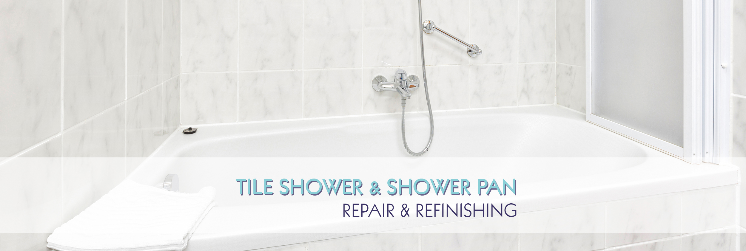 Tile Shower & Shower Pan Refinishing